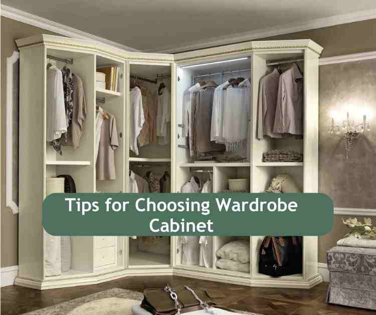 Tips for Choosing Wardrobe Cabinet