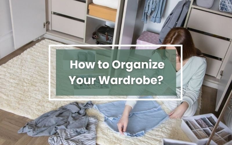 organise your wardrobe